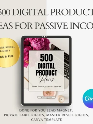 57A 500 Digital Product Ideas For Passive Income, MasterResell Rights, Done for you, MRR PLR Canva Template