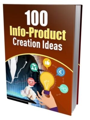 100 Info-Product Creation Ideas