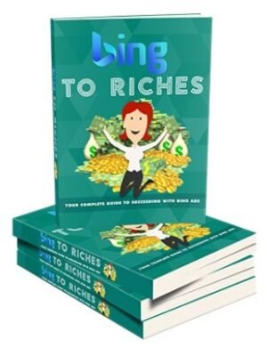 Bing to Riches - eBook with Resell Rights