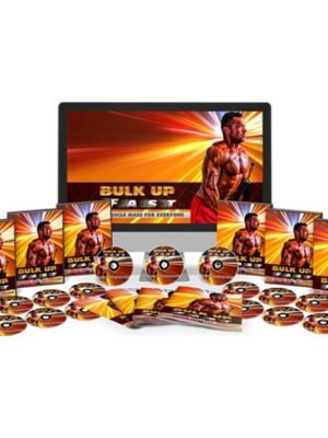 Bulk Up Fast – Video Course with Resell Rights