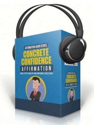 Concrete Confidence Affirmation - Audio Course with Resell Rights