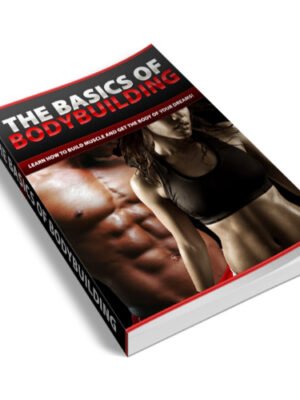 The Basics Of BodyBuilding