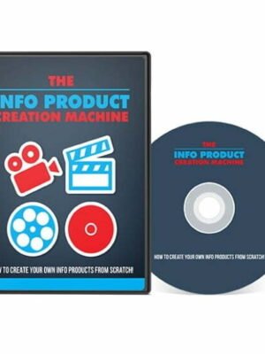 The Info Product Creation Machine – Video Course with Resell Rights