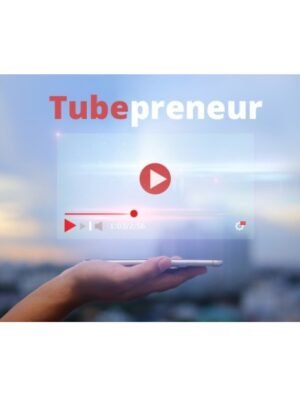 Tubepreneur – Video Course with Resell Rights