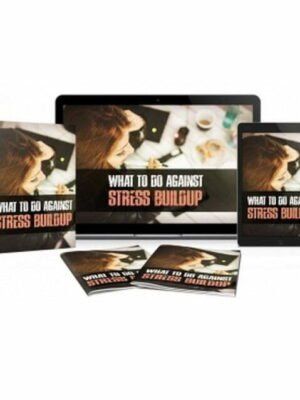 What to Do Against Stress Buildup - eBook with Resell Rights