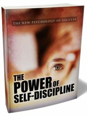 The Power of Self-Discipline - eBook with Resell Rights