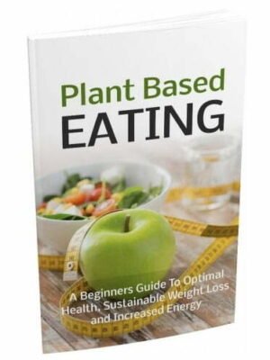 Plant Based Eating - eBook with Resell Rights