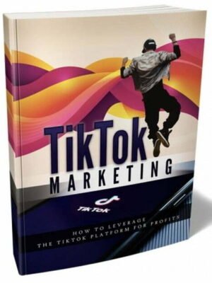 TikTok Marketing - eBook with Resell Rights