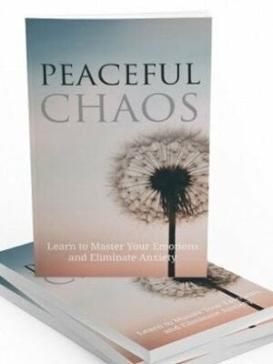 Peaceful Chaos - eBook with Resell Rights