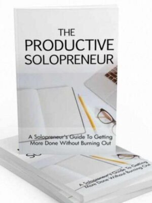 The Productive Solopreneur - eBook with Resell Rights
