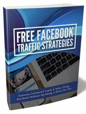 Free Facebook Traffic Strategies - eBook with Resell Rights