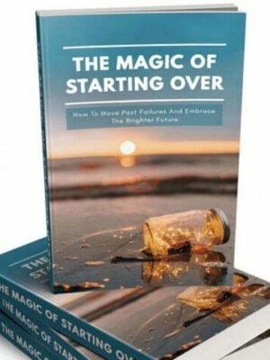 img_12705_01_430x600.jpg The Magic of Starting Over - eBook with Resell Rights