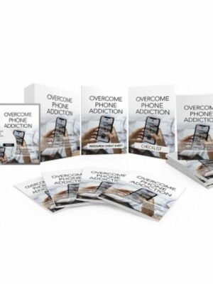 Overcome Phone Addiction - Video Course with Resell Rights