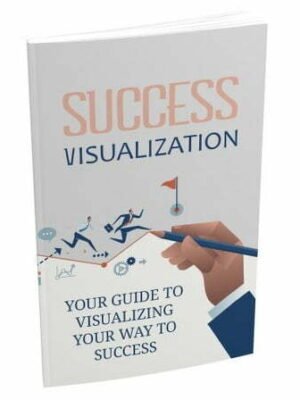 Success Visualization - eBook with Resell Rights