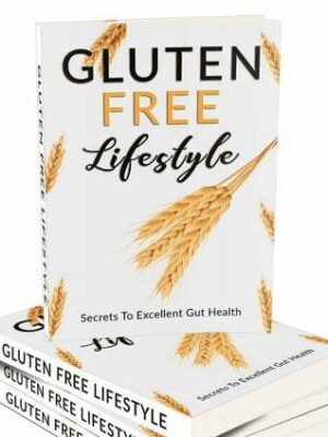 Gluten Free Lifestyle - eBook with Resell Rights