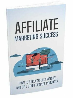Affiliate Marketing Success - eBook with Resell Rights