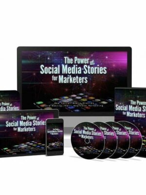 The Power of Social Media Stories for Marketers - Video Course with Resell Rights